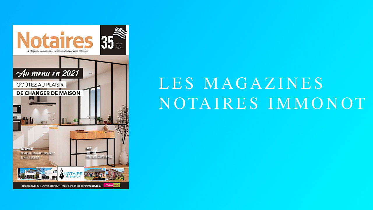 Magazines Notaires – immonot – Février 2021